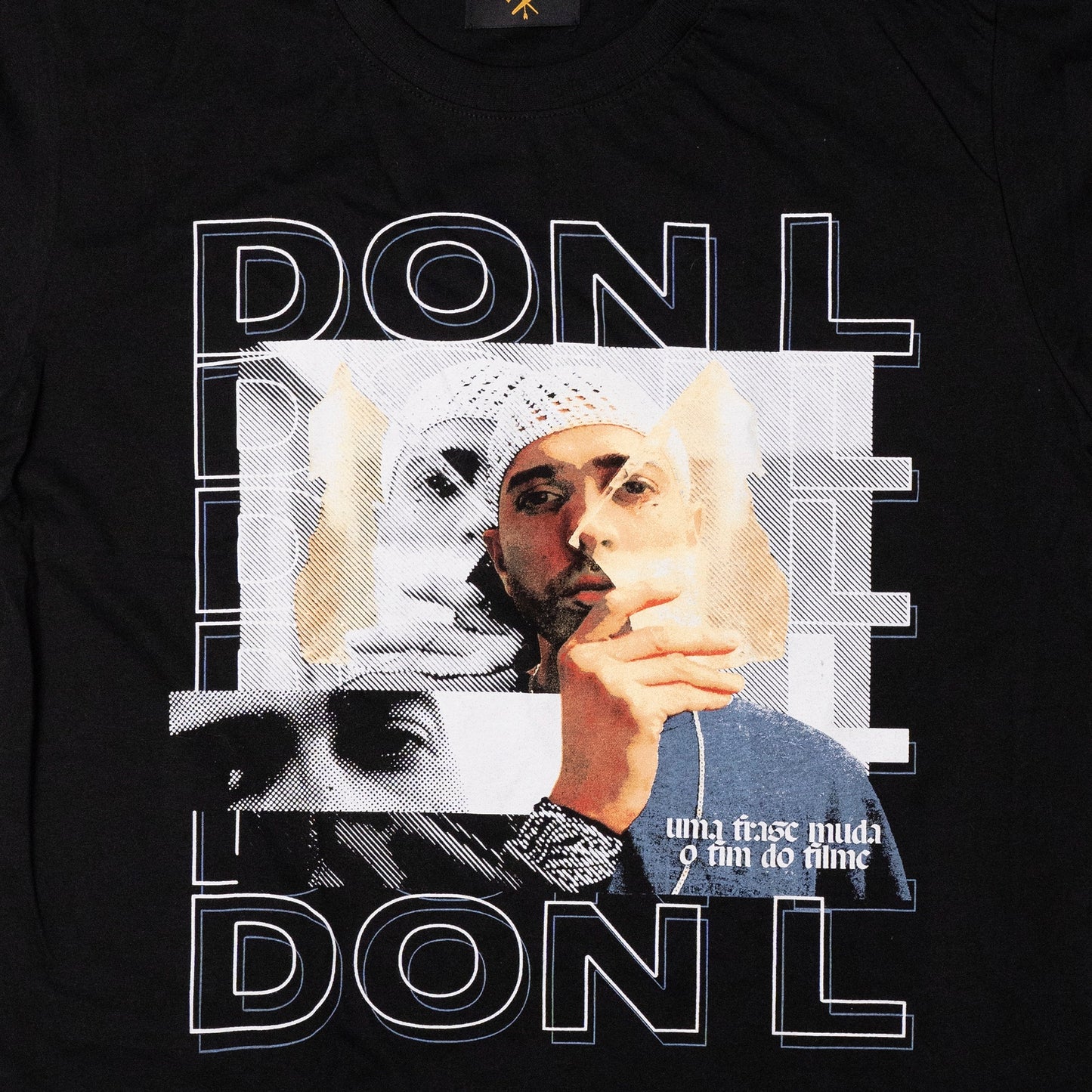 Camiseta Rapper Don L Uma Frase Muda O Fim Do Filme